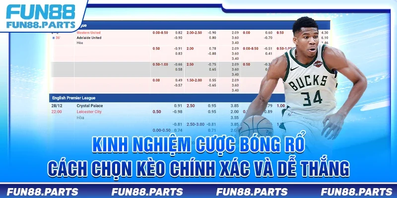 Kinh nghiệm cược bóng rổ – Cách chọn kèo chính xác và dễ thắng