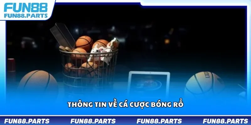 Thông tin về cá cược bóng rổ