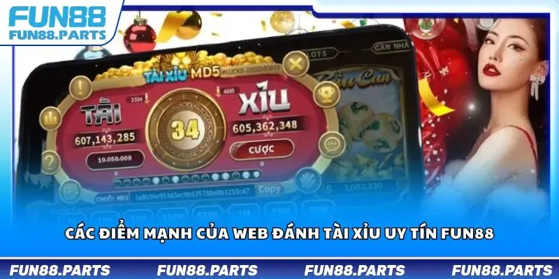 Các điểm mạnh của web đánh tài xỉu uy tín Fun88
